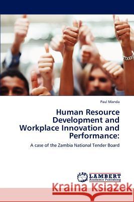 Human Resource Development and Workplace Innovation and Performance Paul Manda   9783846591055