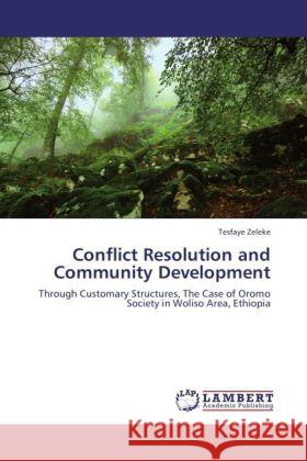 Conflict Resolution and Community Development Zeleke, Tesfaye 9783846592625 LAP Lambert Academic Publishing