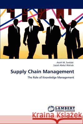 Supply Chain Management Asieh M Sardabi, Sazali Abdul Wahab 9783846595213