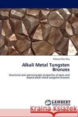 Alkali Metal Tungsten Bronzes Kalpana Rani Dey 9783846595268 LAP Lambert Academic Publishing