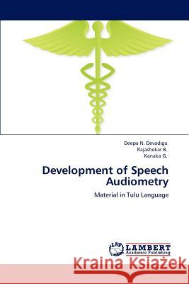 Development of Speech Audiometry  9783846597002 LAP Lambert Academic Publishing AG & Co KG