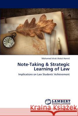 Note-Taking & Strategic Learning of Law Mohamed Ishak Abdul Hamid 9783846597316