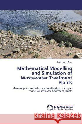 Mathematical Modelling and Simulation of Wastewater Treatment Plants Nasr, Mahmoud 9783846597378