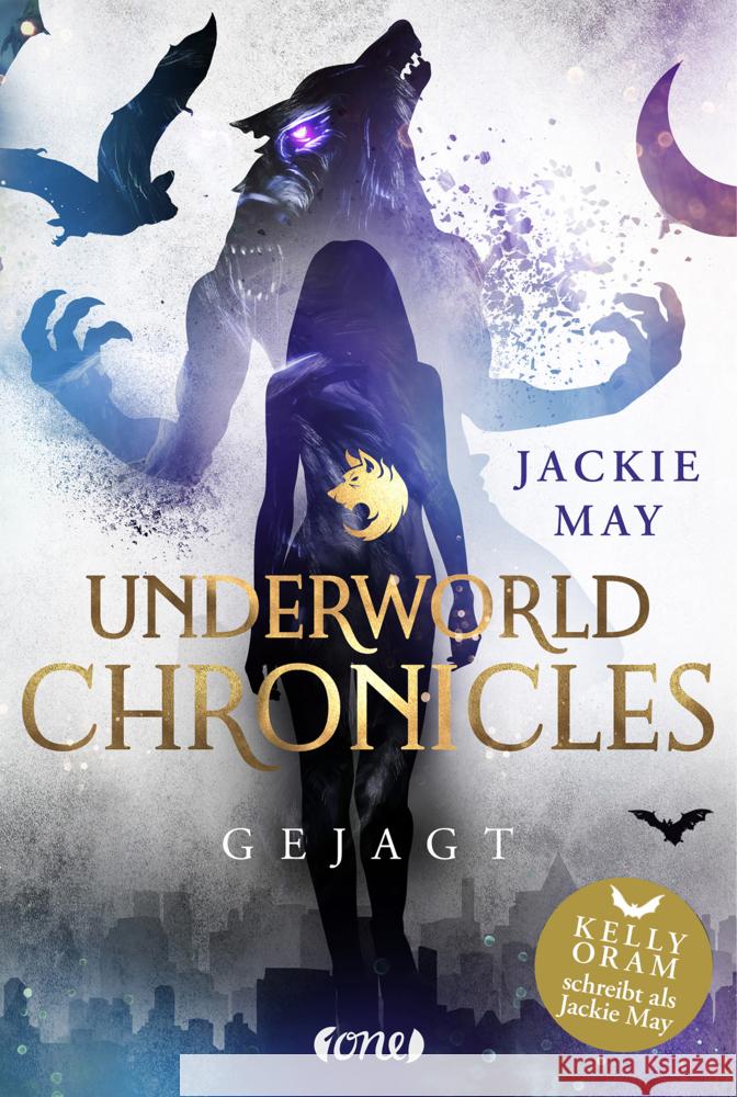 Underworld Chronicles - Gejagt May, Jackie 9783846601310 Lübbe ONE in der Bastei Lübbe AG