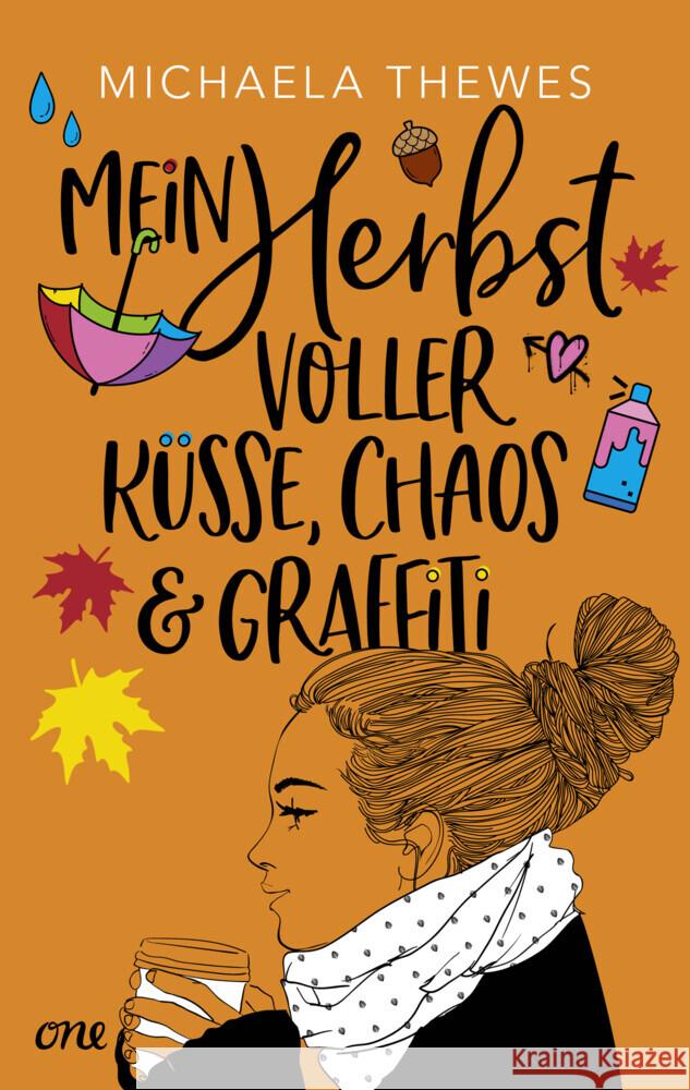 Mein Herbst voller Küsse, Chaos und Graffiti Thewes, Michaela 9783846602164