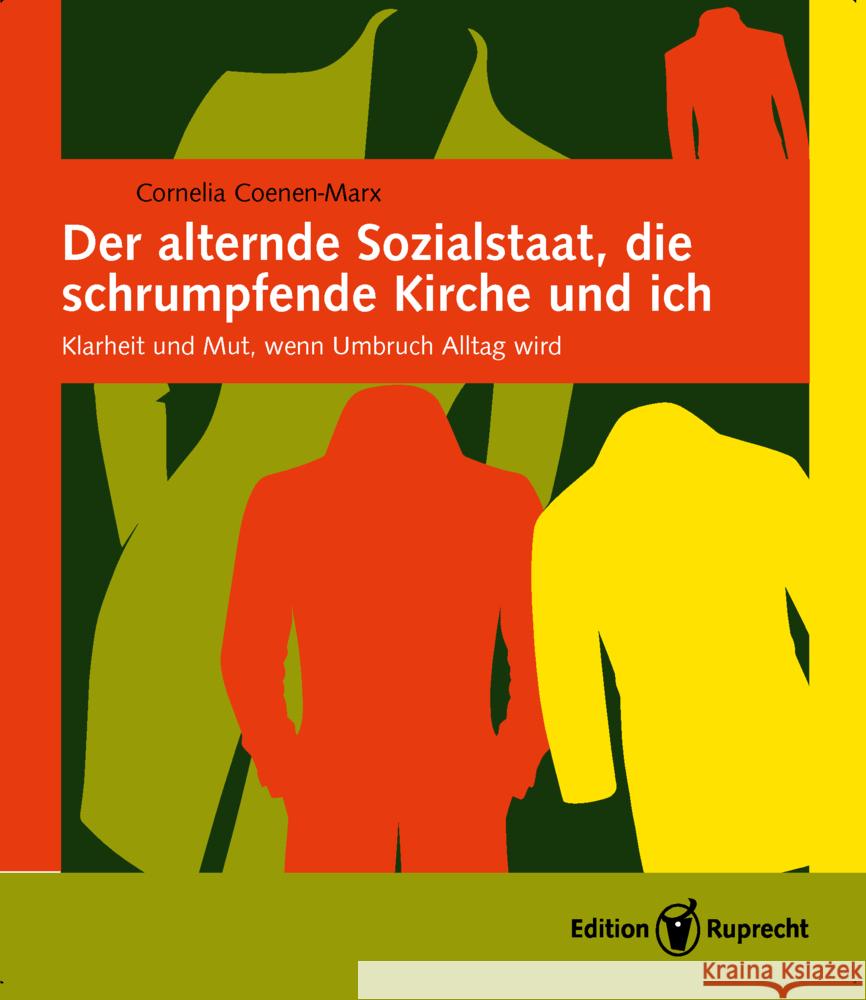 Der alternde Sozialstaat, die schrumpfende Kirche und ich Coenen-Marx, Cornelia 9783846904091