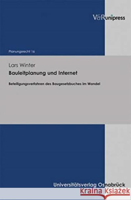 Bauleitplanung Und Internet: Beteiligungsverfahren Des Baugesetzbuches Im Wandel Winter, Lars 9783847100942