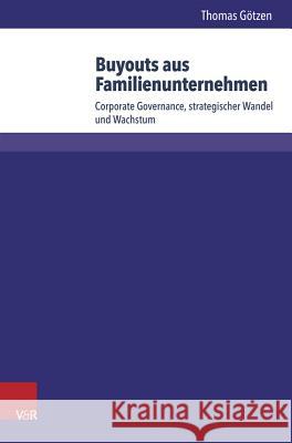 Buyouts Aus Familienunternehmen: Corporate Governance, Strategischer Wandel Und Wachstum Thomas Gotzen 9783847102342