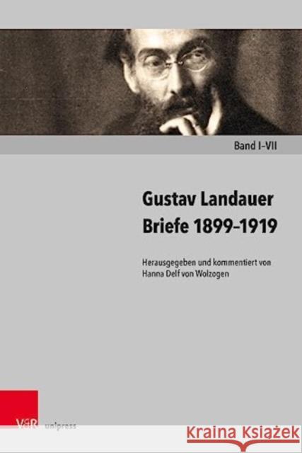 Briefe 1899-1919 Landauer, Gustav 9783847104575 V&r Unipress