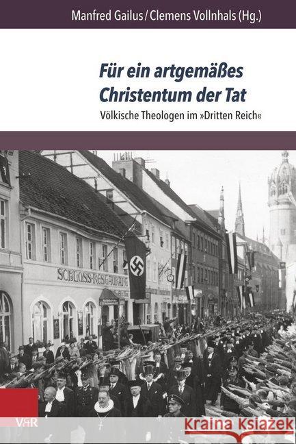Fur Ein Artgemasses Christentum Der Tat: Volkische Theologen Im Dritten Reich Vollnhals, Clemens 9783847105879