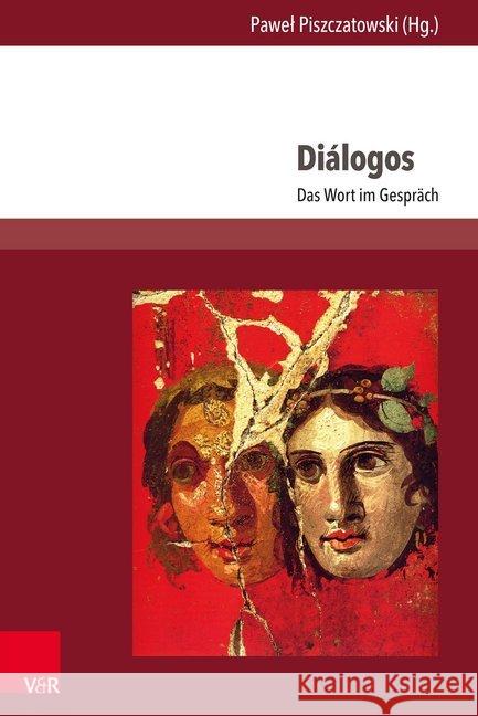 Dialogos: Das Wort Im Gesprach Piszczatowski, Pawel 9783847108252