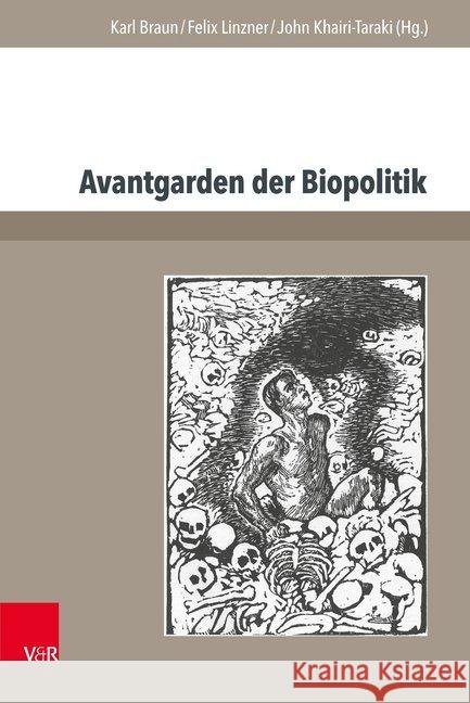 Avantgarden Der Biopolitik: Jugendbewegung, Lebensreform Und Strategien Biologischer Aufrustung Braun, Karl 9783847108450 V&r Unipress