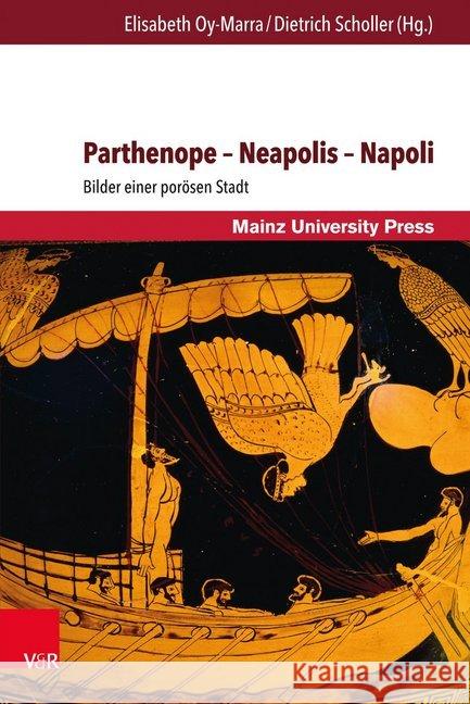 Parthenope - Neapolis - Napoli: Bilder Einer Porosen Stadt Oy-Marra, Elisabeth 9783847108887 V&r Unipress