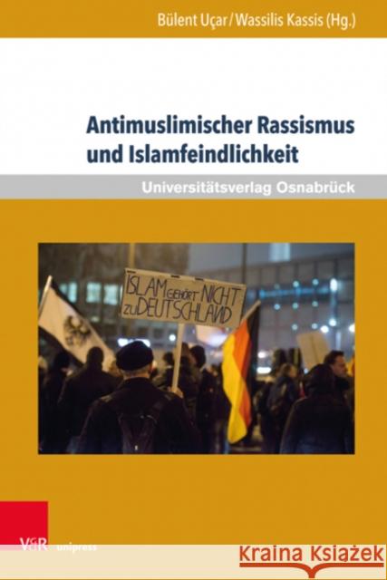 Antimuslimischer Rassismus Und Islamfeindlichkeit Kassis, Wassilis 9783847109563 V&r Unipress