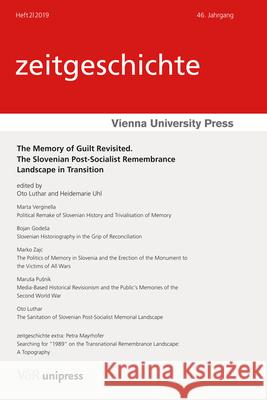 The Memory of Guilt Revisited: The Slovenian Post-Socialist Remembrance Landscape in Transition Godesa, Bojan 9783847110071 V&r Unipress