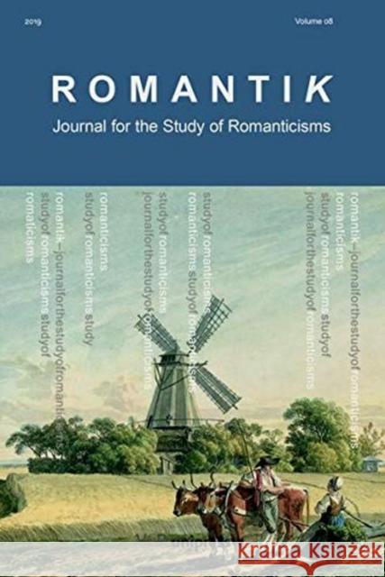 Romantik 2019: Journal for the Study of Romanticisms Rix, Robert W. 9783847110637 V&r Unipress
