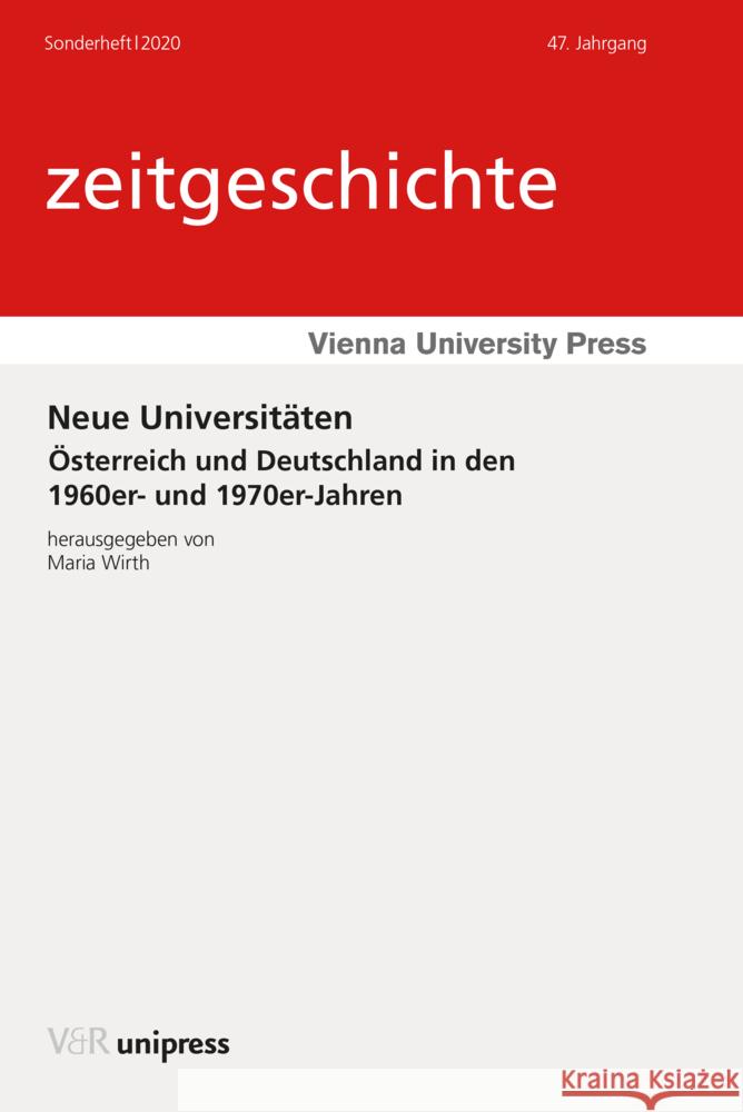 Neue Universitaten: Osterreich Und Deutschland in Den 1960er- Und 1970er-Jahren Wirth, Maria 9783847110798