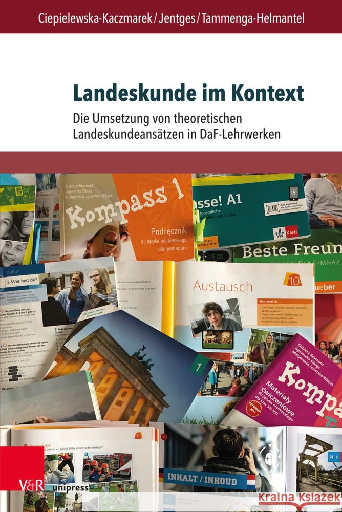Landeskunde Im Kontext: Die Umsetzung Von Theoretischen Landeskundeansatzen in Daf-Lehrwerken Ciepielewska-Kaczmarek, Luiza 9783847111214
