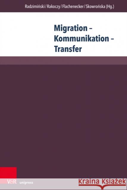 Migration - Kommunikation - Transfer Helmut Flachenecker Andrzej Radziminski Jacek Rakoczy 9783847112440