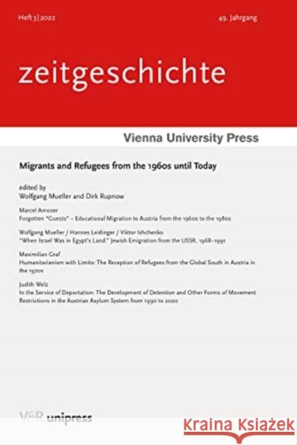 Migrants and Refugees from the 1960s Until Today Mueller, Wolfgang 9783847114123