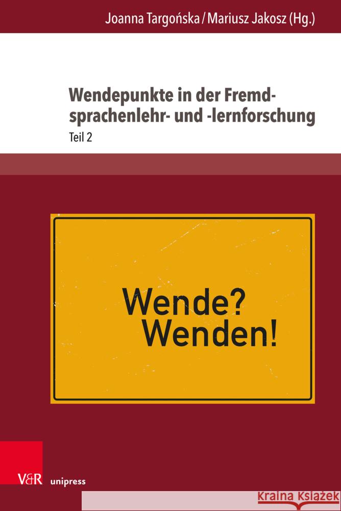 Wendepunkte in Der Fremdsprachenlehr- Und -Lernforschung: Teil 2 Joanna Targonska Mariusz Jakosz 9783847116837 V&R Unipress