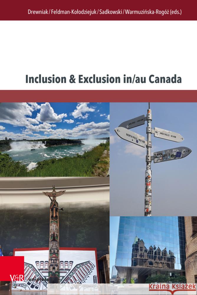 Inclusion & Exclusion In/Au Canada Dagmara Drewniak Ewelina Feldman-Kolodziejuk Piotr Sadkowski 9783847117087