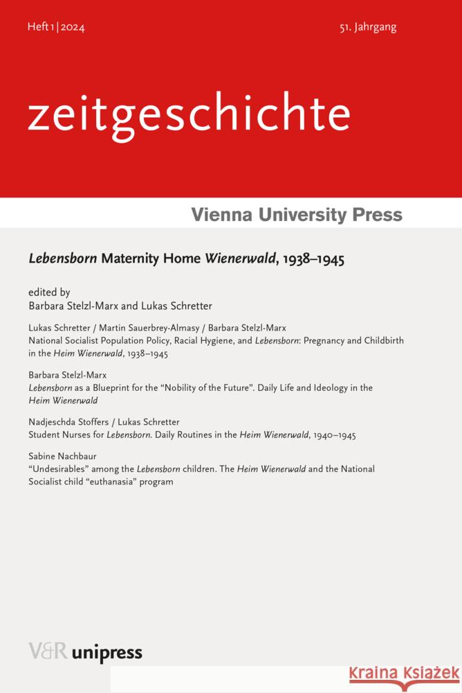 Lebensborn Maternity Home Wienerwald, 1938-1945 Barbara Stelzl-Marx Lukas Schretter 9783847117391 V&R Unipress