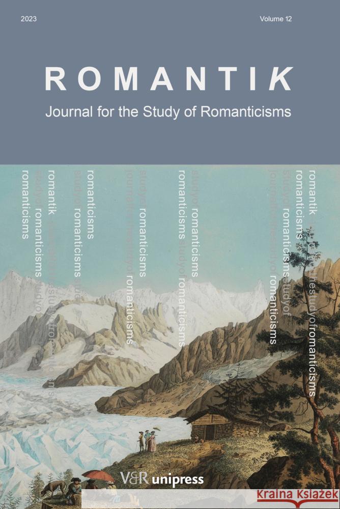 Romantik 2023: Journal for the Study of Romanticisms Gisli Magnusson Benedikt Hjartarson Kim Simonsen 9783847117865