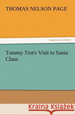 Tommy Trot's Visit to Santa Claus Thomas Nelson Page 9783847212645