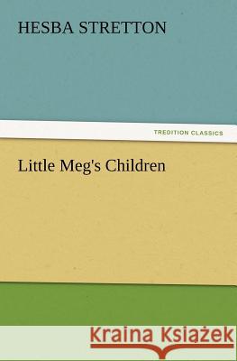 Little Meg's Children Hesba Stretton 9783847214298