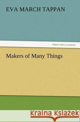 Makers of Many Things Eva March Tappan 9783847214793