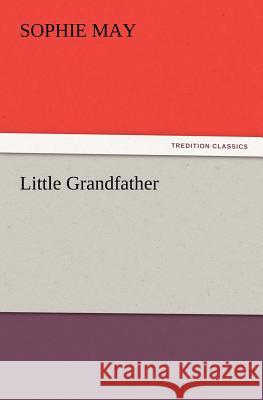 Little Grandfather Sophie May 9783847214991