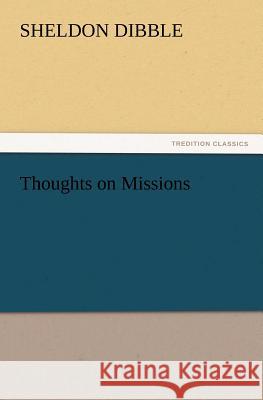 Thoughts on Missions Sheldon Dibble 9783847216056