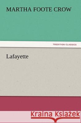Lafayette Martha Foote Crow 9783847216469
