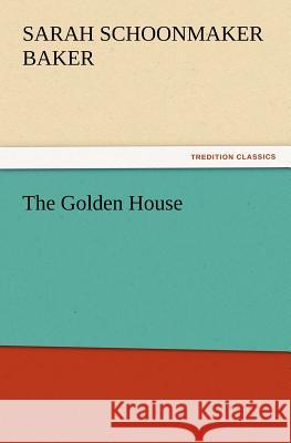 The Golden House Sarah S Baker 9783847216933