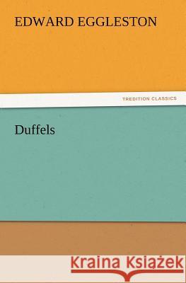Duffels Deceased Edward Eggleston 9783847218517