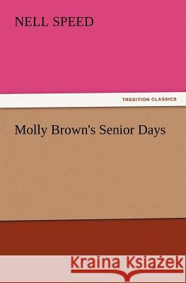 Molly Brown's Senior Days Nell Speed 9783847218586