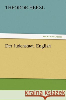 Der Judenstaat. English Theodor Herzl 9783847218661 Tredition Classics