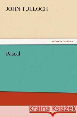 Pascal Emeritus Professor John Tulloch (Charles Sturt University) 9783847219101