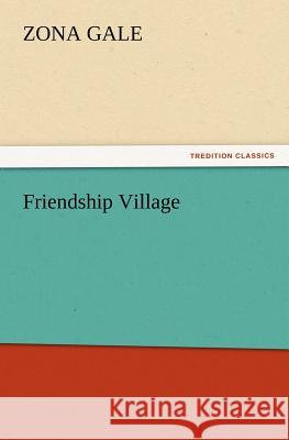 Friendship Village Zona Gale 9783847220244