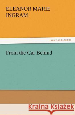 From the Car Behind Eleanor M (Eleanor Marie) Ingram 9783847220268