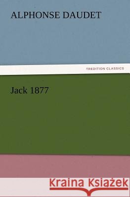 Jack 1877 Alphonse Daudet 9783847223658