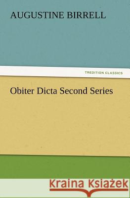 Obiter Dicta Second Series Augustine Birrell 9783847227243