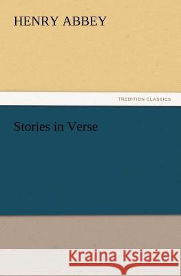 Stories in Verse Henry Abbey 9783847230489