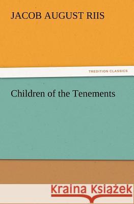 Children of the Tenements Jacob a Riis 9783847231073