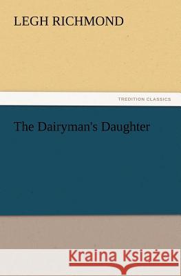 The Dairyman's Daughter Legh Richmond 9783847232261