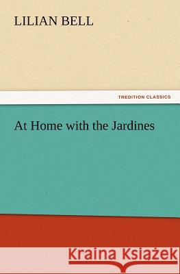 At Home with the Jardines Lilian Bell 9783847232414