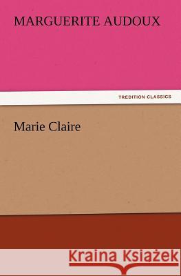 Marie Claire Marguerite Audoux 9783847232575