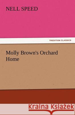 Molly Brown's Orchard Home Nell Speed 9783847232971