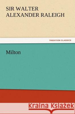 Milton Walter Alexander Raleigh, Sir 9783847233862